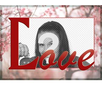 cadrez votre photo sur un fond fleurs cerisier et le mot love