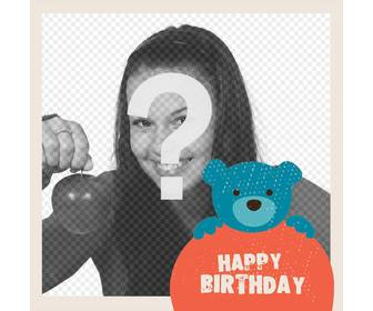 cadre avec un ours peluche et les mots happy birthday pour telecharger votre photo