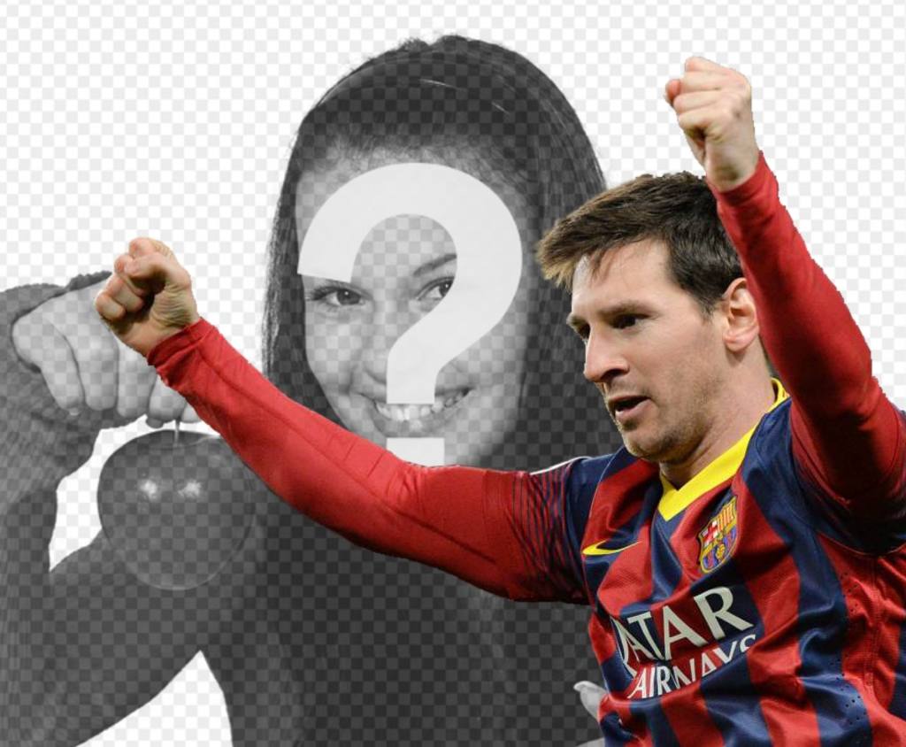 Photomontage avec Messi Barca pour mettre votre photo. ..