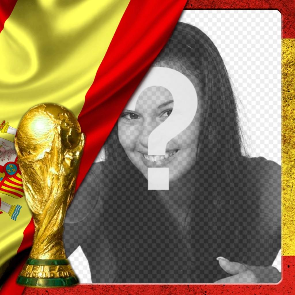 Photomontage avec drapeau de lEspagne et de la coupe du monde pour mettre votre photo. ..