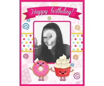 carte dquotanniversaire personnalisable decore avec des dessins kawaii rose et petits gateaux avec un visage souriant