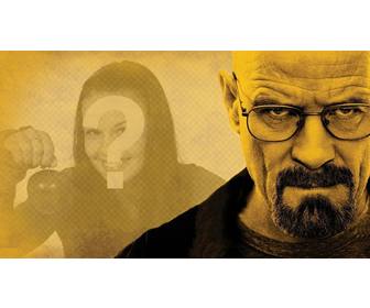 creer un photomontage avec le protagoniste serie breaking bad walter white