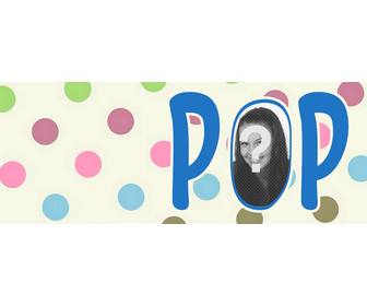 personnalisable photo couverture pois et le mot pop