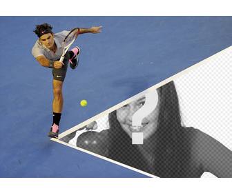 photomontage avec roger federer et votre image sur le court tennis