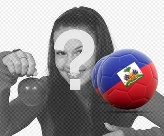decorez vos photos avec un ballon football avec le drapeau haiti pour