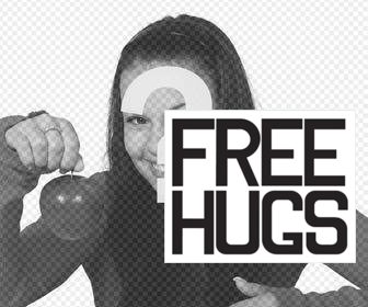 inscrivez avec phrase free hugs pour coller et decorer vos photos gratuitement