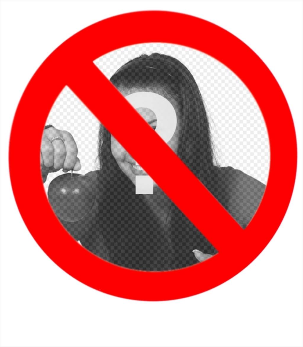 Faire un montage photo avec votre photo de signe dinterdiction, personne très..