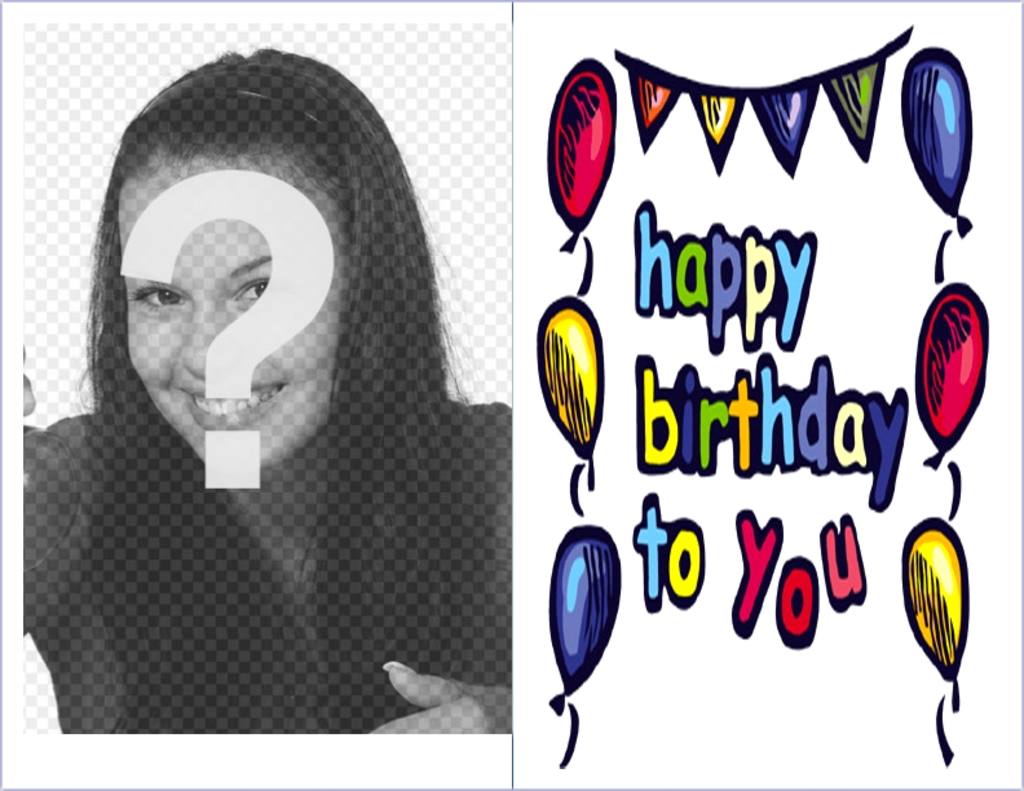 Carte d'anniversaire: Happy birthday to you. Ornements de ballons..